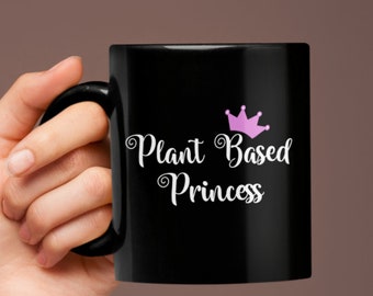 Plant Based Princess Cute Vegan Black Ceramic Coffee Mug, Vegan Mugs, Coffee Mugs With Sayings, Gifts For Vegans