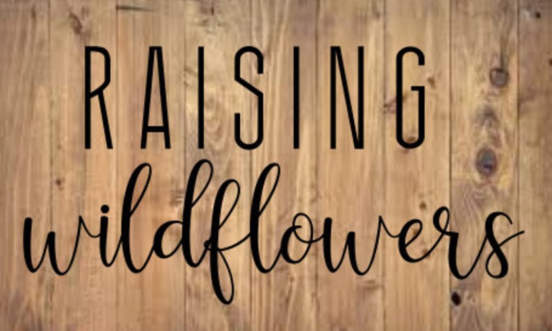 Free Free 136 Raising A Little Wildflower Svg SVG PNG EPS DXF File