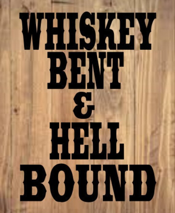 Whiskey Bent And Hell Bound Svg Hand Lettered Digital Cut File Etsy