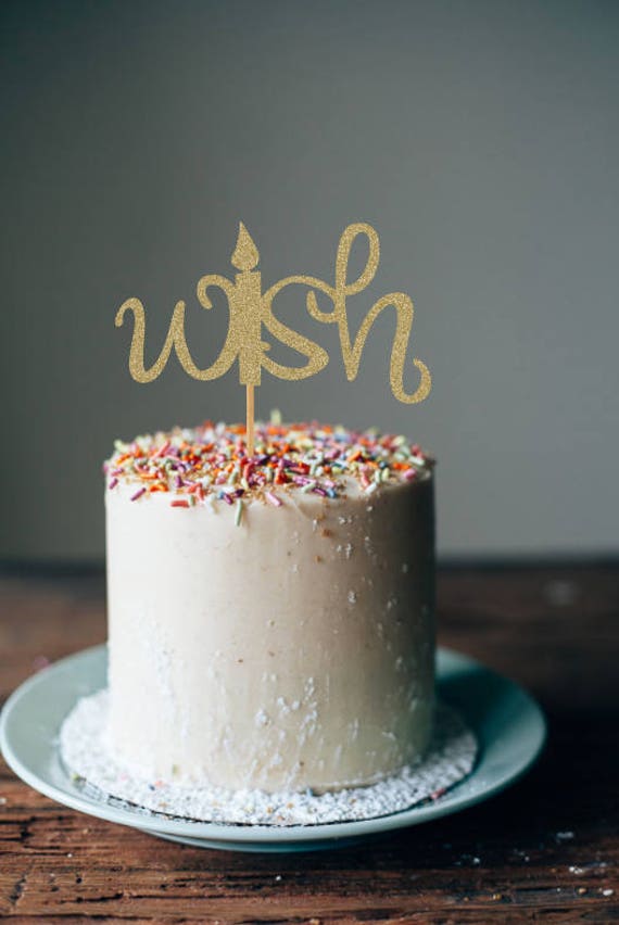 Wish Cake Topper Birthday Cake Topper Birthday Decorations Etsy