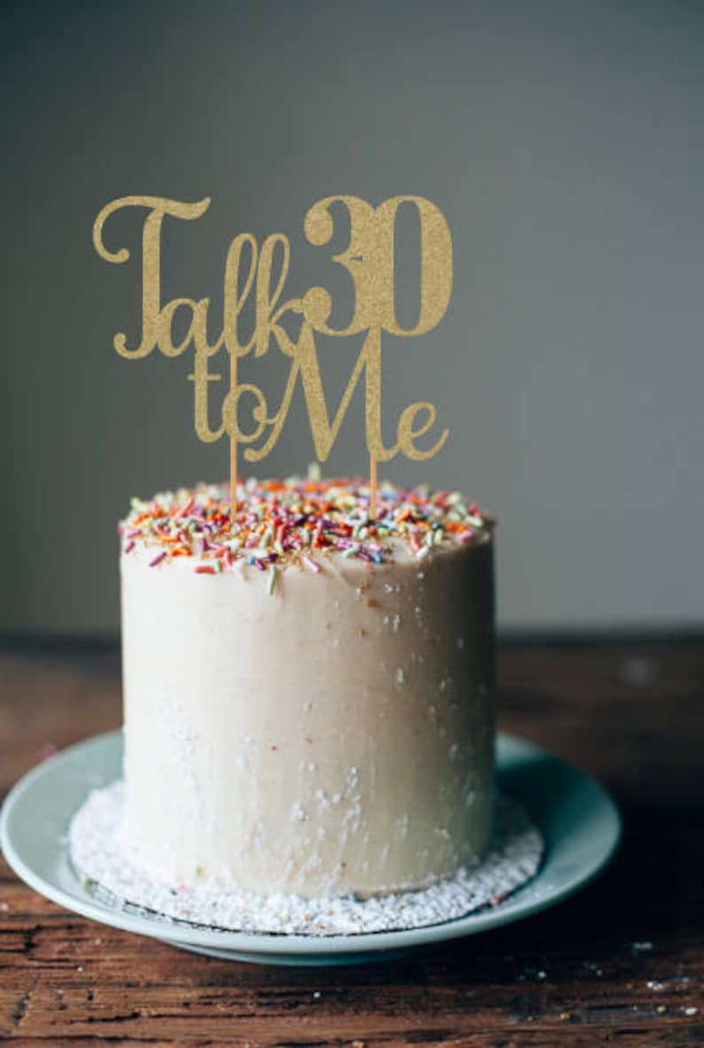 Talk 30 To Me Cake Topper 30th Birthday Decorations 30th Etsy