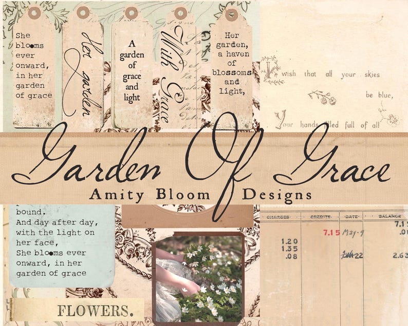 May include: A collage featuring the words "Garden of Grace" and "Amity Bloom Designs" in elegant script. The design incorporates vintage-style tags with floral and handwritten text elements, and a small photo of a person with flowers.