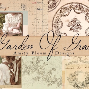 May include: A collage featuring vintage ephemera, including handwritten notes, floral illustrations, and a photograph of a woman. The text "Garden Of Grace" and "Amity Bloom Designs" are prominently displayed in elegant script.