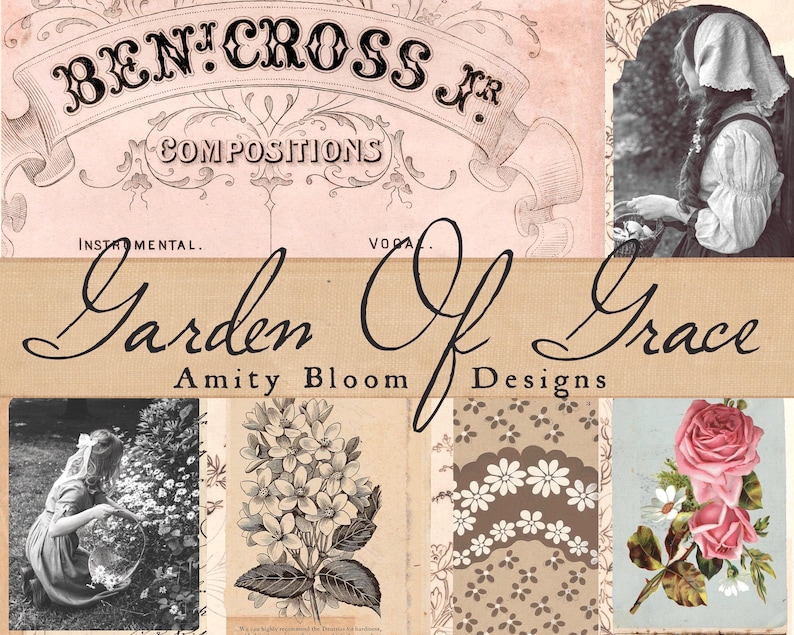 May include: A collage featuring vintage-style graphics and text. The top section displays "BEN:CROSS JR" above "COMPOSITIONS." The central text reads "Garden Of Grace" with "Amity Bloom Designs" below. Images include a woman, flowers, and floral patterns.
