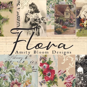May include: A collage featuring vintage floral imagery, including botanical illustrations, portraits, and a cottage scene. The word "Flora" is written in a cursive font, with "Amity Bloom Designs" below.