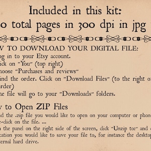 May include: A beige-colored page with black text detailing how to download and open digital files from Etsy. The text includes instructions on how to download a digital file, and how to open a ZIP file. The text also states that the kit includes 20 pages in 300 dpi in jpg file.