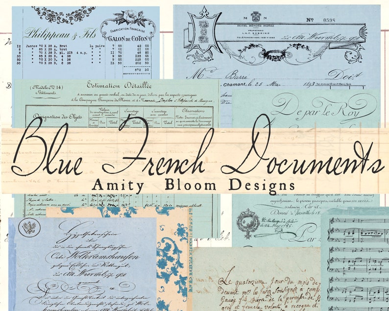 May include: A collage of vintage French documents in blue and white with handwritten text, including a price list, a receipt, and a musical score. The text reads "Blue French Documents Amity Bloom Designs".