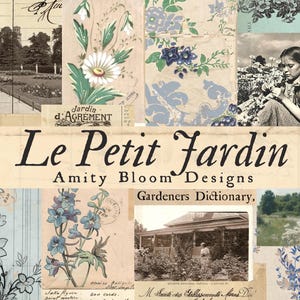 May include: A collage featuring vintage garden-themed images. It includes botanical illustrations, a woman in a garden, and the text "Le Petit Jardin" and "Amity Bloom Designs". The color palette is soft, with beige, blue, and green hues.