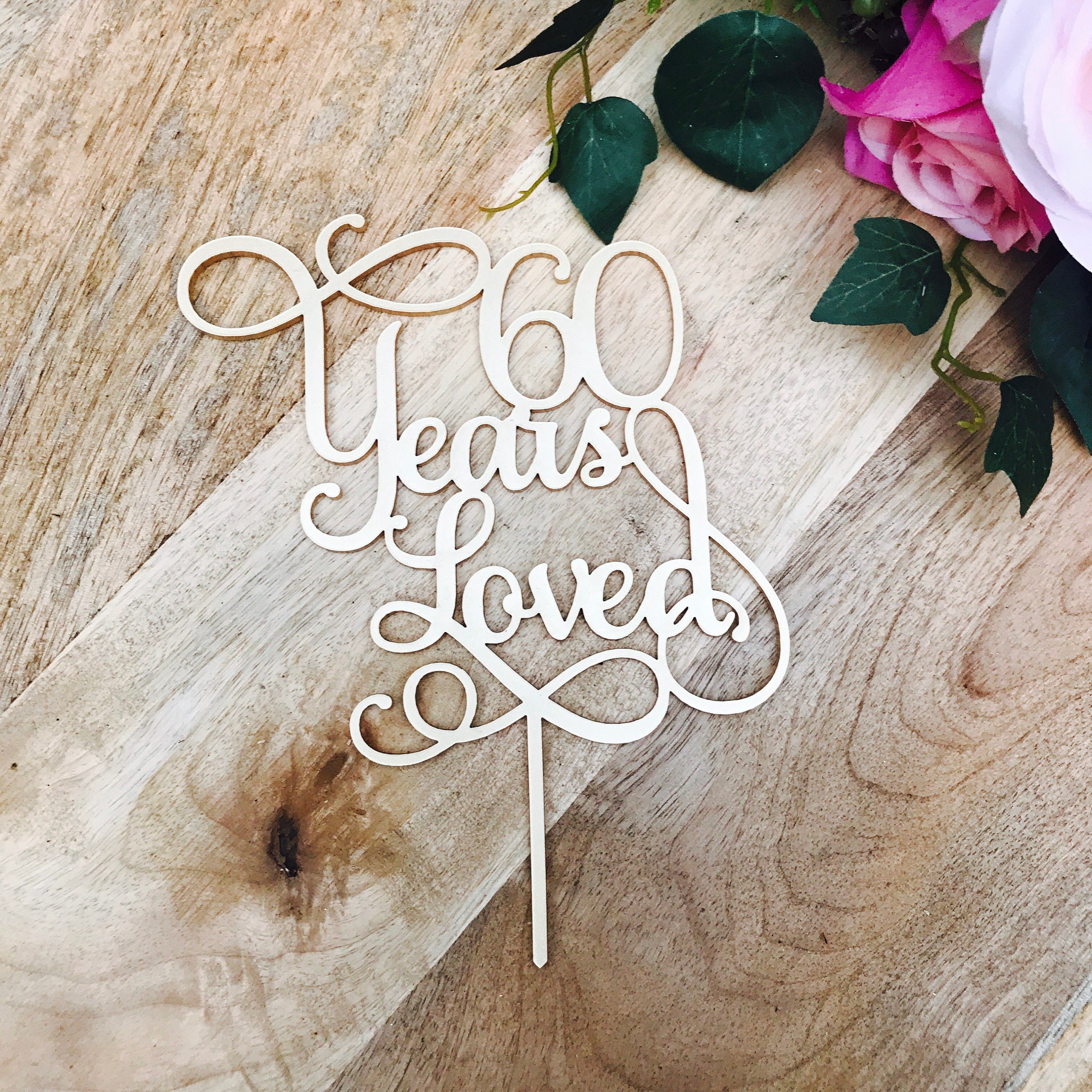 60 Years Loved Cake Topper Anniversary Cake Topper Cake Decoration ... 60 Years Loved Cake Topper Anniversary Cake Topper Cake Decoration ...