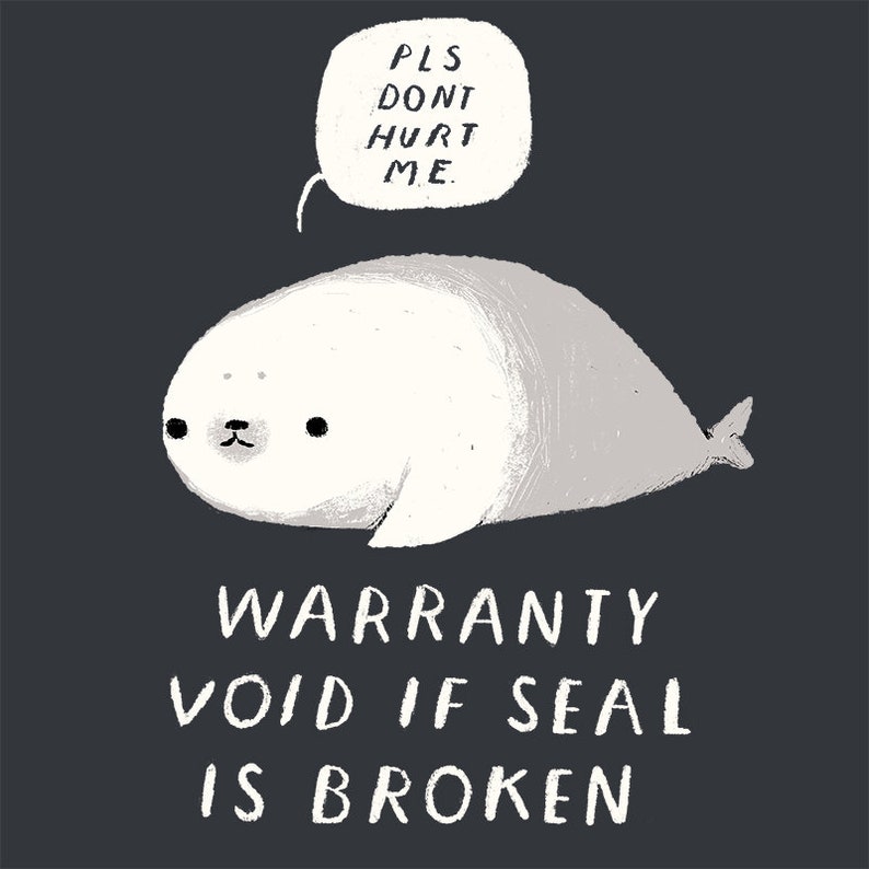 If seal is broken. If seal is broken