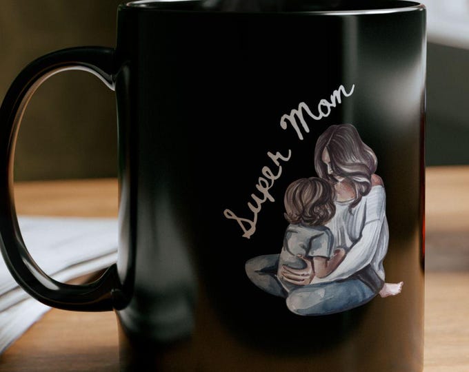 Super Mom Black Mug for Mother's Day, Inspirational Coffee Cup Gift, 11oz & 15oz, Unique Mom Present, Family Love Mug