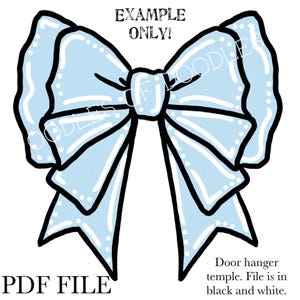 May include: A black and white line drawing of a blue bow with white polka dots. The text "EXAMPLE ONLY!" is at the top of the image. The text "PDF FILE" is at the bottom of the image. The text "Door hanger temple. File is in black and white." is at the bottom right of the image.