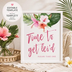 Luau Party Sign PRINTABLE, Bachelorette Party Sign, Time To Get Lei'd, Luau Party, Hawaiian Lei, Tropical Flowers, Luau Bachelorette Party