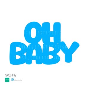 Oh BABY SVG, Baby Shower Svg File, Oh Baby Cut File for Silhouette and Cricut, Baby Shower Cake Topper Svg, Instant Download