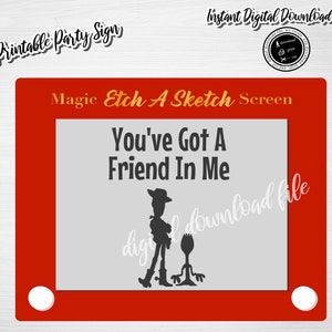 May include: Printable party sign featuring a red Etch A Sketch with a silhouette of Woody and Buzz Lightyear from Toy Story. The text on the screen reads "You've Got A Friend In Me".
