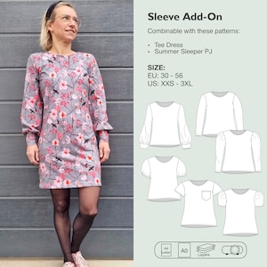 May include: A sewing pattern for a sleeve add-on, combinable with tee dress and summer sleeper PJ patterns. The pattern includes instructions for sizes EU 30-56 and US XXS-3XL. The image shows different sleeve styles, including long sleeves, short sleeves, and puff sleeves.