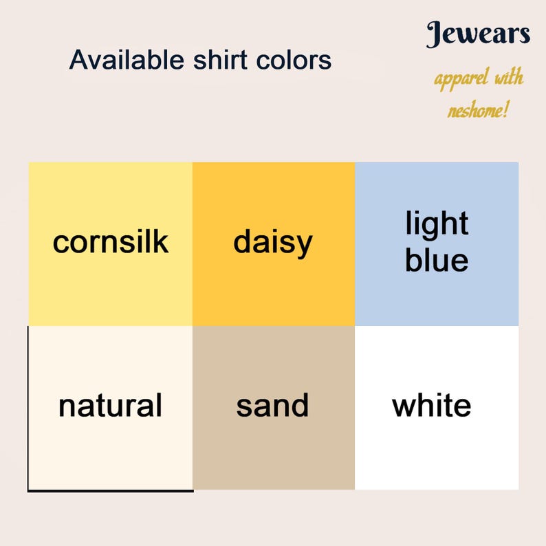 Available shirt colors, cornsilk, daisy, light blue, natural, sand and white