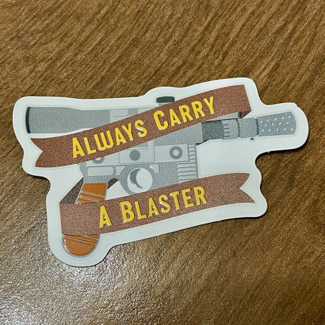 Star Wars Always Carry A Blaster UV Spot Raised Sticker - Etsy