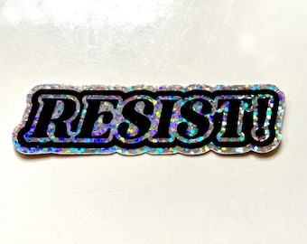 RESIST! Hologram Glitter Vinyl Sticker