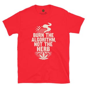 Camiseta "Quema el algoritmo, no la hierba" de Fifth Degree™: camiseta rasta de protesta cannábica para fumetas y librepensadores.