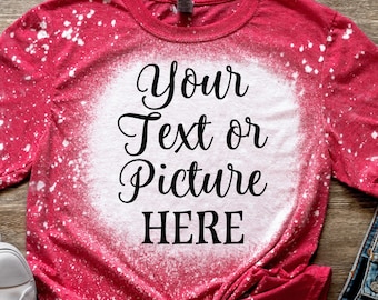 Custom Bleached Tee, Design Your Own Tshirt, Personalized Photo T-Shirt, Custom Photo Shirt, Any Color or Design