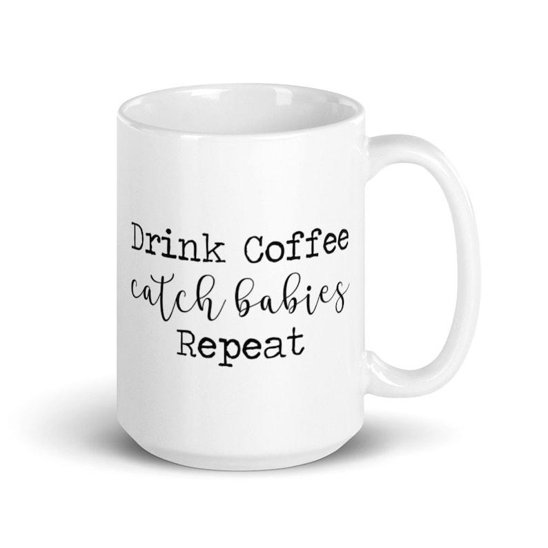 Drink Coffee Catch Babies Midwife Mug Gift for Midwife Etsy