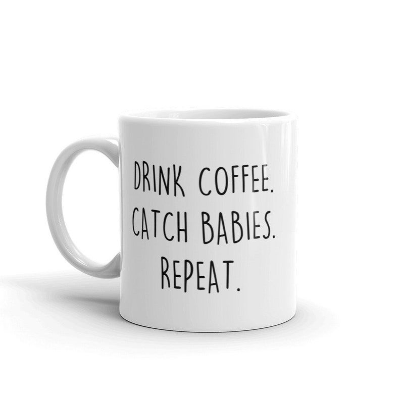 Drink Coffee Catch Babies Midwife Mug Gift for Midwife Etsy