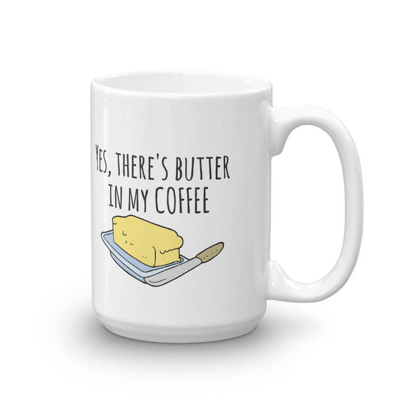 Yes There's Butter In My Coffee Butter and Coffee Keto Etsy
