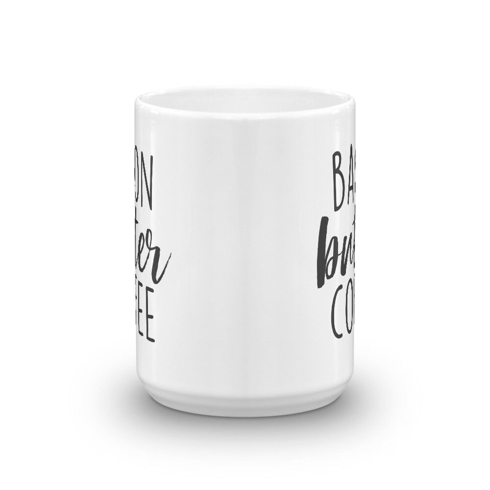 Bacon Butter Coffee Mug Keto Coffee Mug Keto Mug Butter and Etsy
