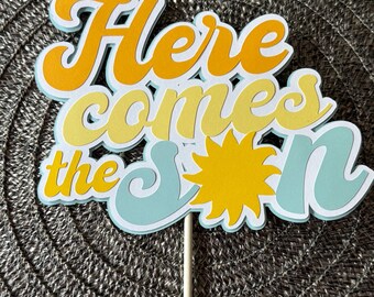 Here Comes the Son Cake Topper, Sunshine Baby Shower, Boho Sun Baby Shower Cake Topper, Custom Topper, Here Comes the Sun
