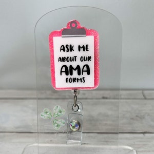 Ask Me About Our AMA Forms Badge Reel, Funny Badge Reel, Nurse