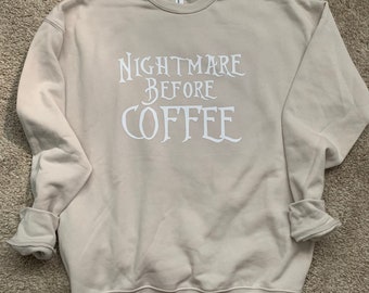 Nightmare Before Coffee Women’s Crewneck