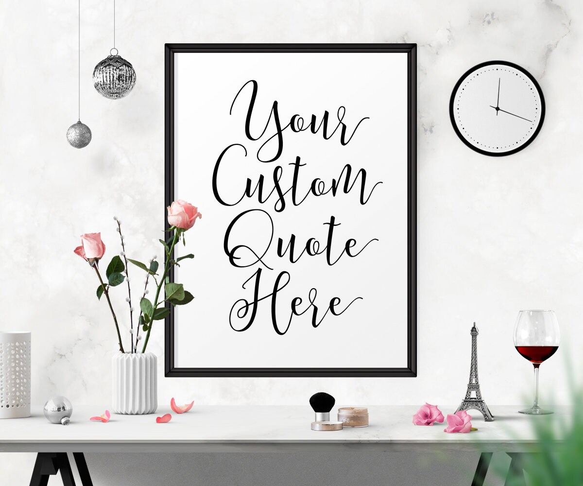 Custom Quote Print Custom Quote PosterCustom Quote Etsy