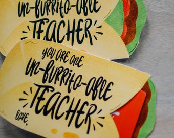 May include: Two yellow and green cards with a burrito design. The cards have the text "You are one un-burrito-able teacher" and "love" on them.