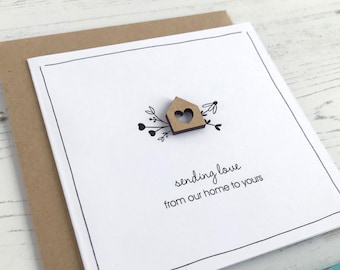 From Our Home To Yours - Sending Love - New Home Card