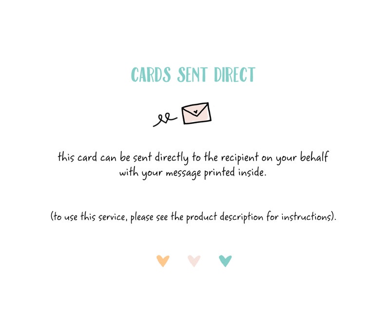 Peut inclure: Une carte blanche avec le texte "CARDS SENT DIRECT" en bleu sarcelle. Une illustration d'une enveloppe rose avec un c&oelig;ur &agrave; l'int&eacute;rieur se trouve sous le texte. Le texte "this card can be sent directly to the recipient on your behalf with your message printed inside." se trouve sous l'enveloppe. Le texte "(to use this service, please see the product description for instructions)." se trouve sous le texte pr&eacute;c&eacute;dent. Trois c&oelig;urs se trouvent sous le texte, un orange, un rose et un sarcelle.