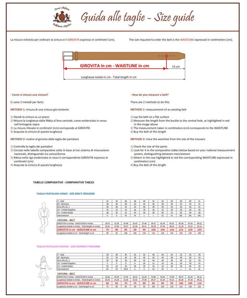 May include: A guide to sizing belts in centimetres. The guide includes two methods for measuring a belt, one using an existing belt and the other using the waistline of trousers. It also includes comparative tables for men's and women's trousers, with measurements in inches and centimetres.