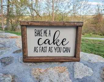 Bake Me A Cake Rustic Kitchen Sign – Farmhouse Decor