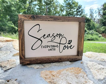 Season Everything With Love - Kitchen Sign - Farmhouse Framed Sign
