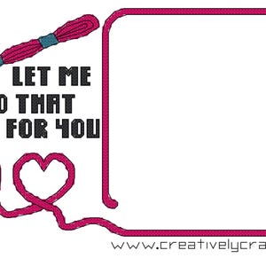 May include: A printable card with a pink thread and needle design. The text reads "Let me hold that needle for you".