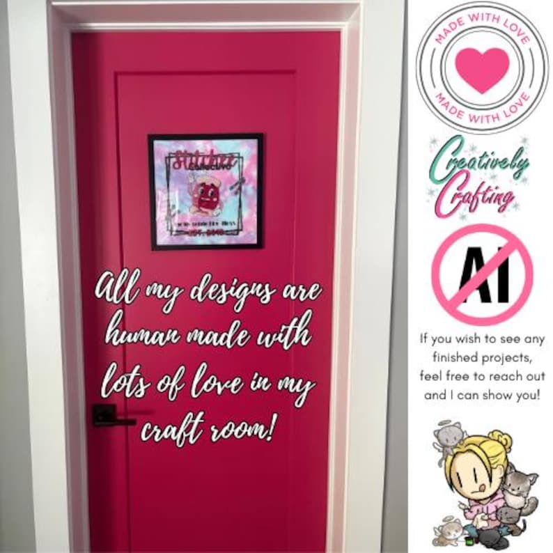 May include: A bright pink door with a black handle and a framed sign that reads Stitcher Collective. The text on the door states: All my designs are human made with lots of love in my craft room! A side panel includes Made with Love, Creatively Crafting, and a no AI symbol.