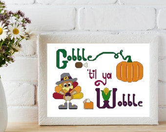 Gobble til you Wobble Cross Stitch Pattern - PDF Download - Thanksgiving