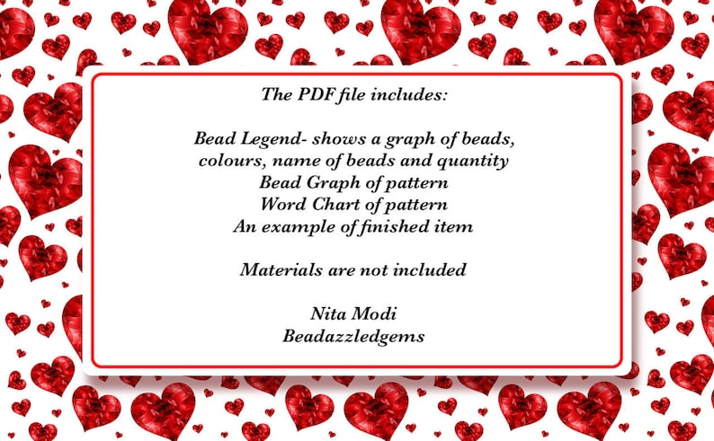 May include: A white background with a pattern of red heart-shaped gems. A white rectangular frame contains text describing the contents of a PDF file, including a bead legend, graph, and chart. The text also mentions the creator, Nita Modi.