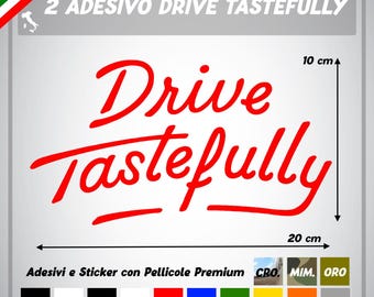 Adesivo sticker decalcomania tuning auto decoro Drive Tastefully adhesive  adhesivo Aufkleber