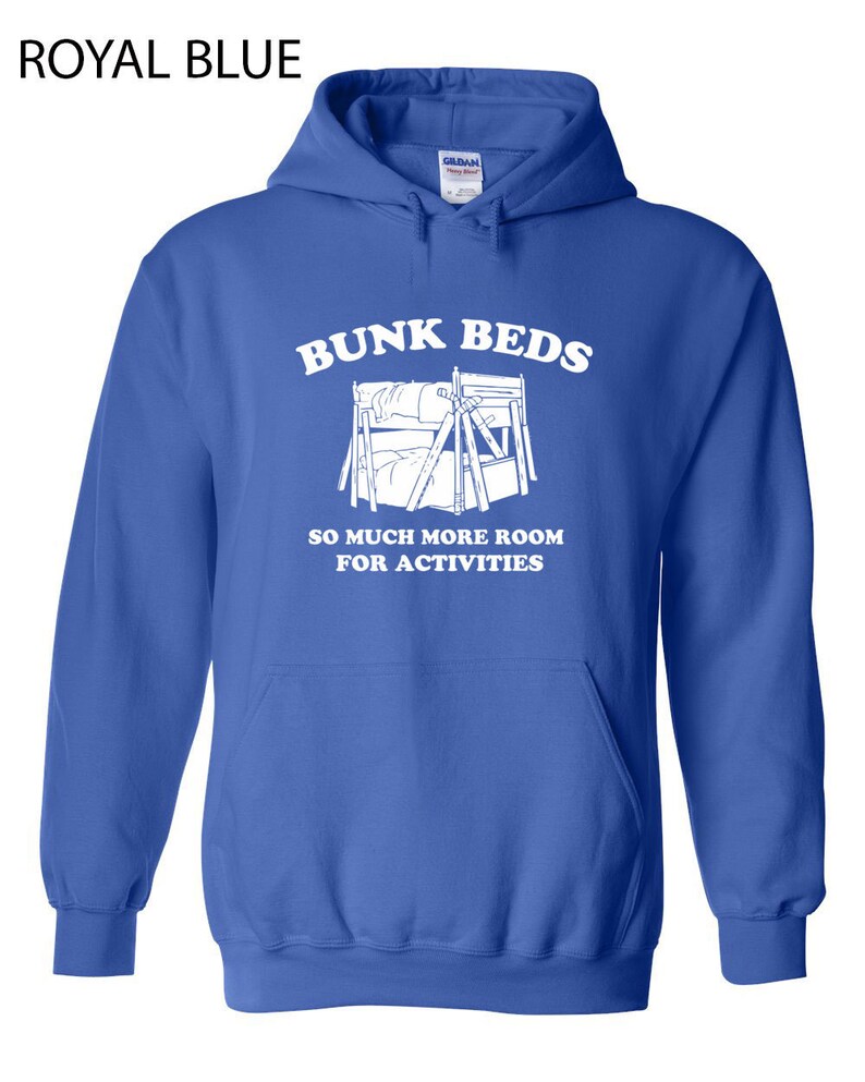 Bunk Beds So Much Fun For Activities Funny Movie Quote College Party Brothers Retro Hoodie Sweatshirt Apparel 69