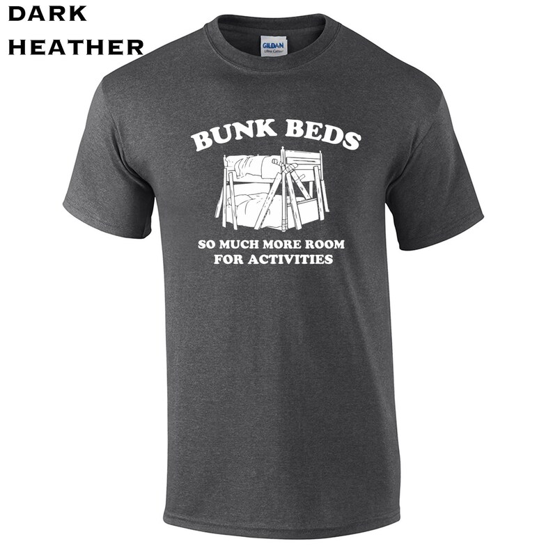 Bunk Beds So Much Fun For Activities Funny Movie Quote College Party Brothers Retro Mens T Shirt Apparel Clothing 69