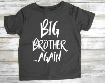 Big Brother Again - Pregnancy Announcement Shirt - Big Brother Shirt - Pregnancy Reveal Shirt - Big Brother Announcement Shirt - 3rd Baby