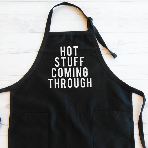 Apron for Men, Custom Mens Apron, Funny Apron, Dad Apron, Chef Gifts for Him, Father's Day Gift, Grill Master, Hot Stuff Coming Through