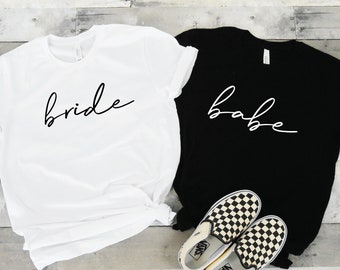 Bride and Babe Shirts, Babe Tees, Bride Shirt, Bachelorette Party Shirts, Bride and Babe T-Shirts, Bridesmaid Shirts, Bachelorette Tees