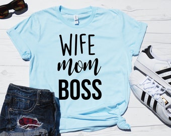 Wife Mom Boss Shirt, Wife Mom Boss Tee, Unisex T-shirt, Mom Workout Shirt, Wife Mom Boss T-shirt, New Mom Shirt, Mom Gift Shirt, Mom Boss